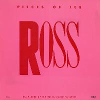 Ross* - Pieces Of Ice