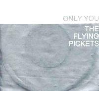 The Flying Pickets - Only You