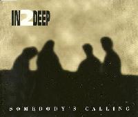 In2Deep - Somebody's Calling
