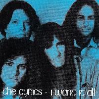 The Cynics (2) - I Want It All
