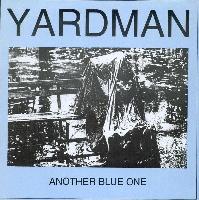 Yardman - Another Blue One