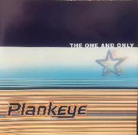 Plankeye - The One And Only