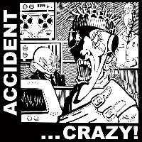 Accident* - Crazy