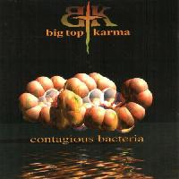 Big Top Karma - Contagious...