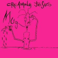 Creaming Jesus - Mug