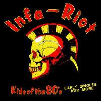 Infa-Riot* - Kids Of The...