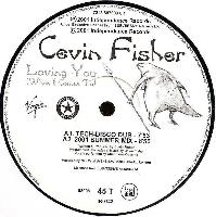 Cevin Fisher - Loving You...