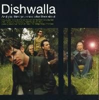 Dishwalla - And You Think...