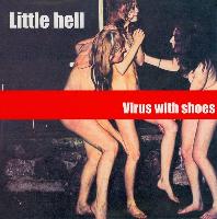 Little Hell - Virus With Shoes