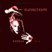 Sunscreem - Exodus (Part 2)