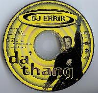 DJ Errik - Da' Thang