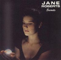 Jane Roberts (5) - Secrets