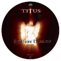 Titus* - Endless Dreams 2006