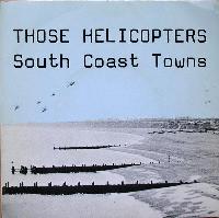 Those Helicopters - South...