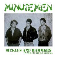 Minutemen - Sickles And...