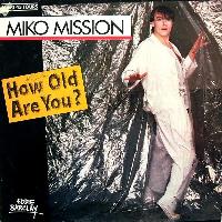 Miko Mission - How Old Are...