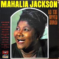 Mahalia Jackson - In The...