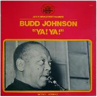 Budd Johnson - "Ya! Ya!"