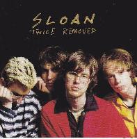 Sloan (2) - Twice Removed