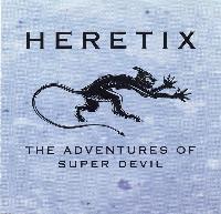 Heretix - The Adventures Of...