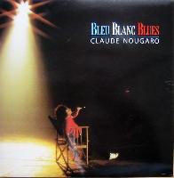 Claude Nougaro - Bleu Blanc...