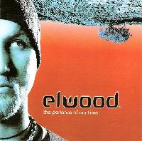 Elwood - The Parlance Of...