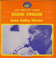 Eddie Vinson* - Wee Baby Blues