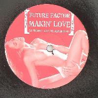 Future Factor - Makin' Love
