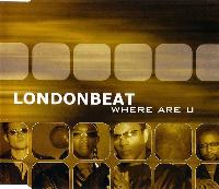 Londonbeat - Where Are U