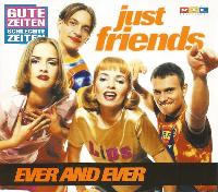Just Friends - Ever And Ever