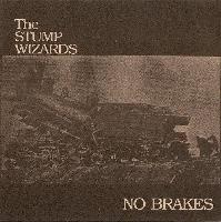 The Stump Wizards - No Brakes