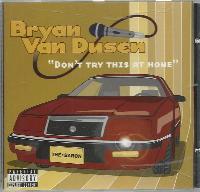 Bryan Van Dusen - Don't Try...
