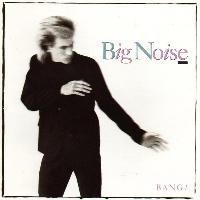Big Noise (4) - Bang!