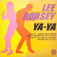 Lee Dorsey - Ya-Ya