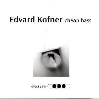 Edvard Kofner - Cheap Bass