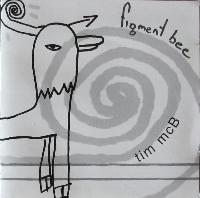 Tim McB* - Figment Bee