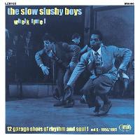 The Slow Slushy Boys -...
