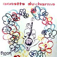 Annette Ducharme - Bloom