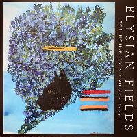 Elysian Fields - For House...