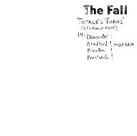 The Fall - Totale's Turns...
