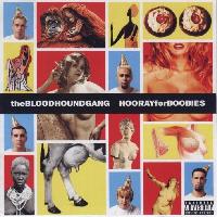 Bloodhound Gang - Hooray...