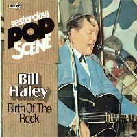 Bill Haley - Birth Of The Rock