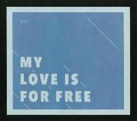B/B/* - My Love Is For Free