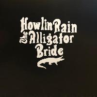 Howlin Rain - The Alligator...