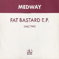 Medway - Fat Bastard E.P....