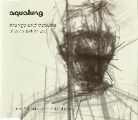 Aqualung - Strange And...
