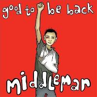 Middleman (5) - Good To Be...