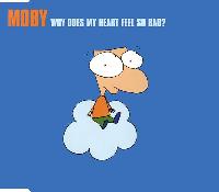 Moby - Why Does My Heart...