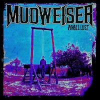 Mudweiser - Angel Lust