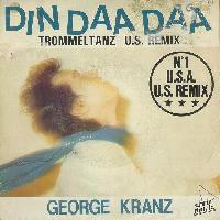 George Kranz - Din Daa Daa...